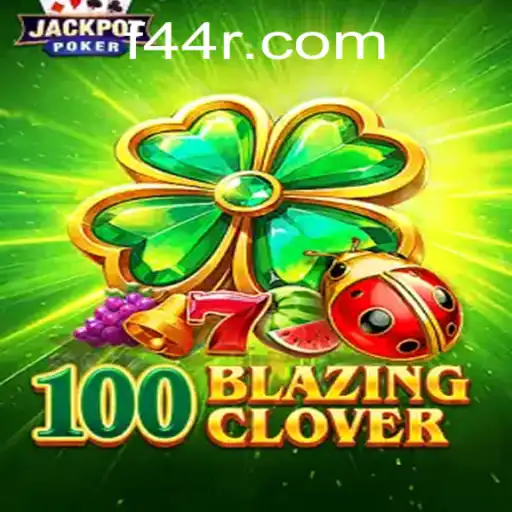 100BlazingClover: Dive into the Exciting Realm of Luck and Strategy