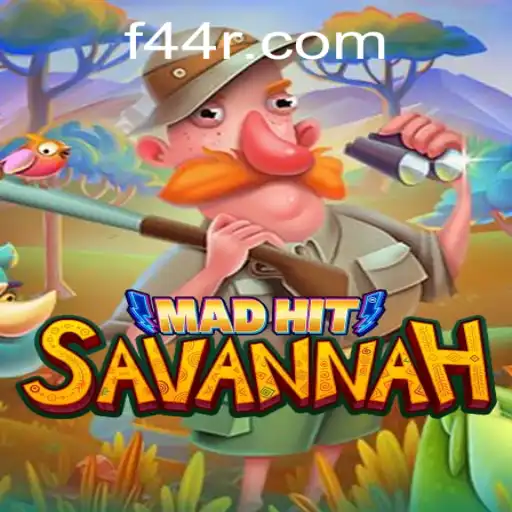 MadHitSavannah: A Thrilling Adventure in the Heart of the Savannah