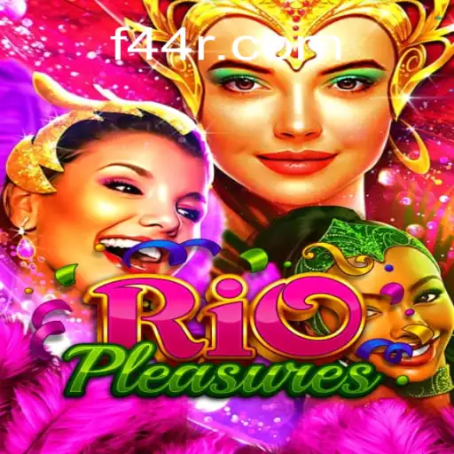 Explore the Excitement of RioPleasures with F44.com